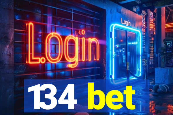 134 bet